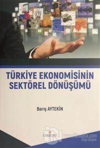Türkiye Ekonomisinin Sektörel Dönüşümü