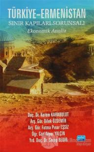 Türkiye-Ermenistan Sınır Kapıları Sorunsalı