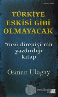 Türkiye Eskisi Gibi Olmayacak %20 indirimli Osman Ulagay