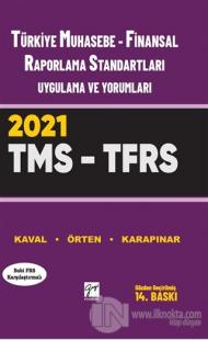 Türkiye Muhasebe - Finansal Raporlama Standartları Uygulama ve Yorumları  (Tms – Tfrs) 2021