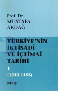 Türkiye'nin İktisadi ve İçtimai Tarihi Cilt: 11243-1453