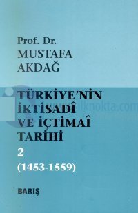 Türkiye'nin İktisadi ve İçtimai Tarihi Cilt: 21453-1559