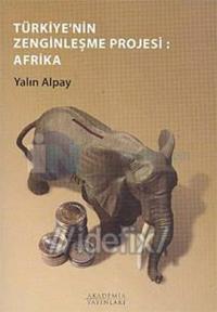 Türkiye'nin Zenginleşme Projesi: Afrika