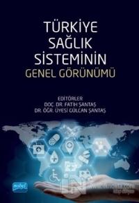 Türkiye Sağlık Sisteminin Genel Görünümü