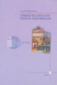 Türkiye Selçukluları Üzerine Araştırmalar