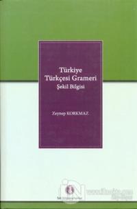 Türkiye Türkçesi Grameri Şekil Bilgisi (Ciltli)