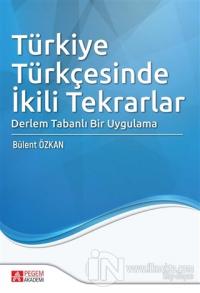 Türkiye Türkçesinde İkili Tekrarlar