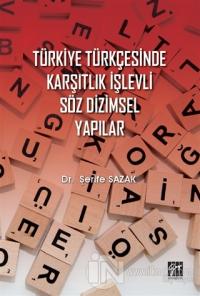Türkiye Türkçesinde Karşıtlık İşlevli Söz Dizimsel Yapılar