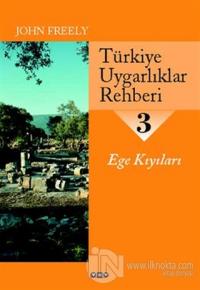 Türkiye Uygarlıklar Rehberi 3 Ege Kıyıları