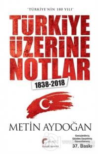 Türkiye Üzerine Notlar (1838-2018)