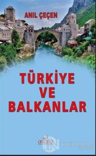 Türkiye ve Balkanlar (Ciltli) %10 indirimli Anıl Çeçen