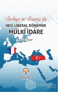 Türkiye ve Fransa'da Neoliberal Dönemde Mülki İdare