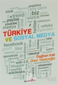 Türkiye ve Sosyal Medya %25 indirimli Dağhan Irak
