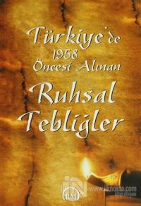 Türkiye'de 1958 Öncesi Alınan Ruhsal Tebliğler