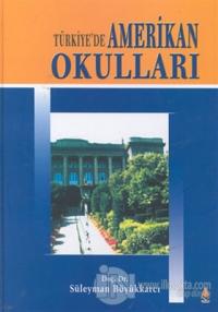 Türkiye'de Amerikan Okulları (Ciltli)