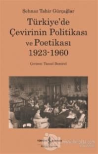 Türkiye'de Çevirinin Politikası Ve Poetikası 1923-1960 %23 indirimli Ş