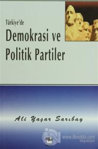 Türkiye'de Demokrasi ve Politik Partiler Ali Yaşar Sarıbay