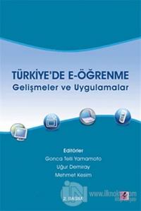 Türkiye'de E-öğrenme - Gelişmeler ve Uygulamalar