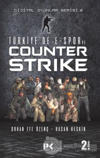 Türkiye'de E-Spor ve Counter Strike %25 indirimli Orhan Efe Özenç