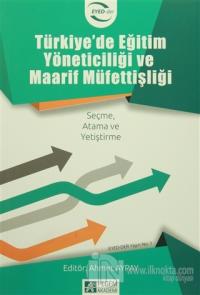 Türkiye'de Eğitim Yöneticiliği ve Maarif Müfettişliği