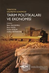 Türkiye'de Geçmişten Günümüze Tarım Politikaları ve Ekonomisi