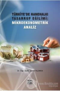 Türkiye'de Hanehalkı Tasarruf Eğilimi: Mikroekonometrik Analiz