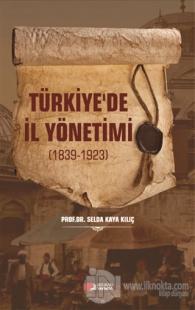 Türkiye'de İl Yönetimi 1839-1923