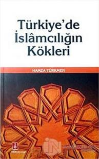 Türkiye'de İslamcılığın Kökleri