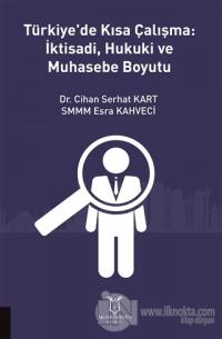 Türkiye'de Kısa Çalışma: İktisadi, Hukuki ve Muhasebe Boyutu