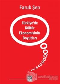 Türkiye'de Kültür Ekonomisinin Boyutları