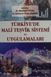 Türkiye'de Mali Teşvik Sistemi ve Uygulamaları