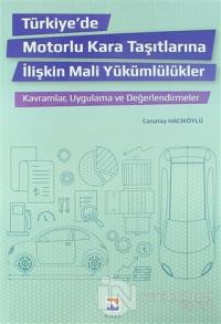 Türkiye'de Motorlu Kara Taşıtlarına İlişkin Mali Yükümlülükler
