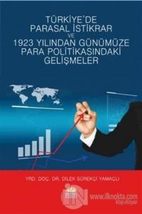 Türkiye'de Parasal İstikrar ve 1923 Yılından Günümüze Para Politikasındaki Gelişmeler