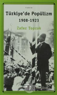 Türkiye'de Popülizm 1908 - 1923