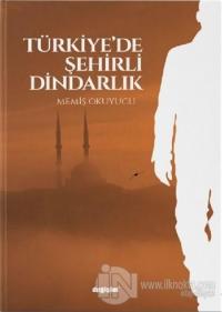 Türkiye'de Şehirli Dindarlık
