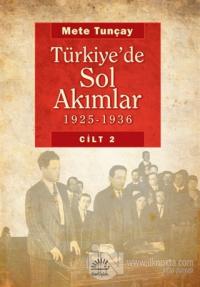 Türkiye'de Sol Akımlar 1925 - 1936 Cilt 2 (Ciltli)