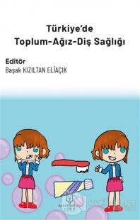 Türkiye'de Toplum-Ağız-Diş Sağlığı