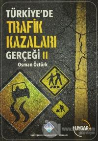Türkiye'de Trafik Kazaları Gerçeği 2