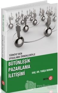 Türkiye'den Uygulama Örnekleriyle Bütünleşik Pazarlama İletişimi