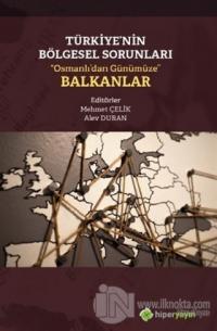 Türkiye'nin Bölgesel Sorunları “Osmanlı'dan Günümüze” Balkanlar