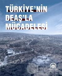 Türkiye'nin DEAŞ'la Mücadelesi