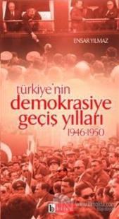Türkiye'nin Demokrasiye Geçiş Yılları 1946-1950