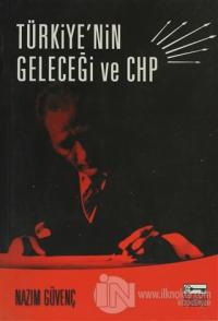 Türkiye'nin Geleceği ve CHP