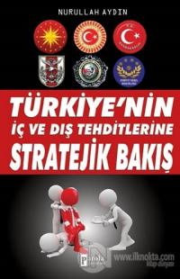 Türkiye'nin İç ve Dış Tehditlerine Stratejik Bakış %25 indirimli Nurul