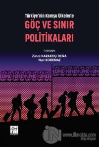 Türkiye'nin Komşu Ülkelerle Göç ve Sınır Politikaları