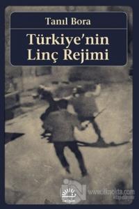 Türkiye'nin Linç Rejimi