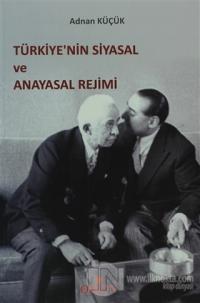 Türkiye'nin Siyasal ve Anayasal Rejimi