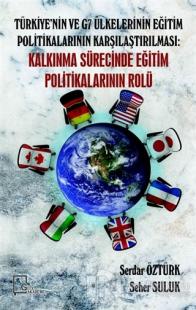 Türkiye'nin ve G7 Ülkelerinin Eğitim Politikalarının Karşılaştırılması: Kalkınma Sürecinde Eğitim Politikalarının Rolü