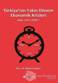 Türkiye'nin Yakın Dönem Ekonomik Krizleri