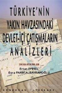 Türkiye'nin Yakın Havzasındaki Devlet-içi Çatışmaların Analizleri